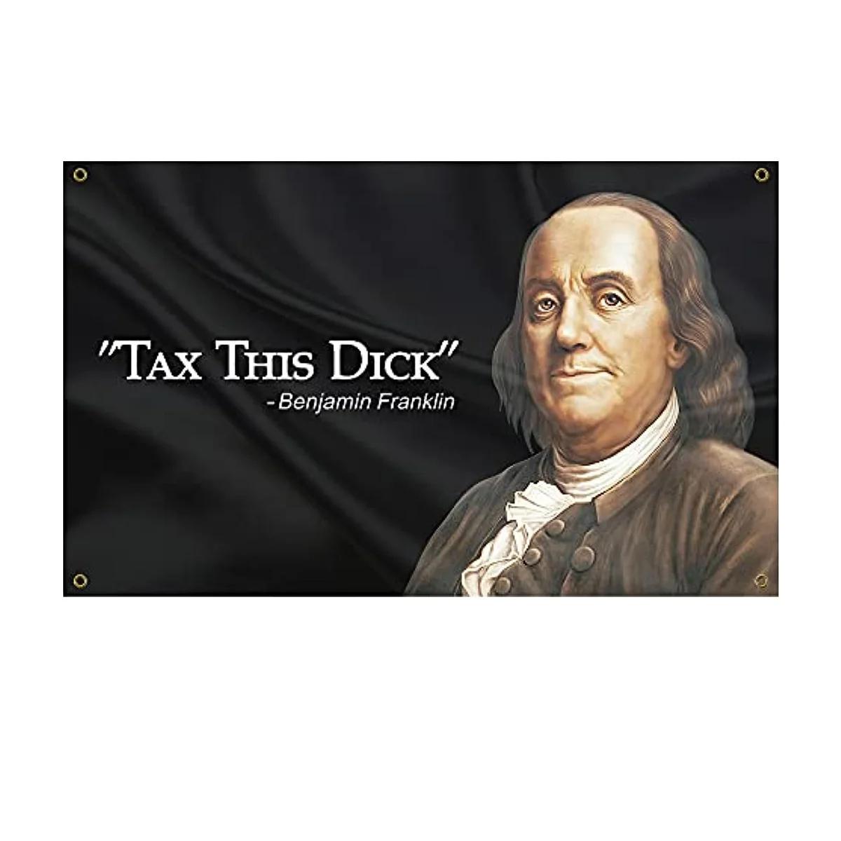 

JIT Benjamin Franklin Tax This Dick Flag Tapestry Humorous Historical Wall Decor Premium Durable Home Man Cave Loved for Funny 74x94cm(29x37in)