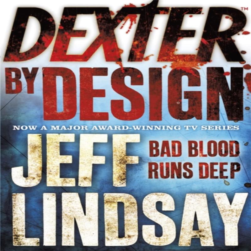 Dexter by Design by Jeff Lindsay Paperback Book 9780752884615