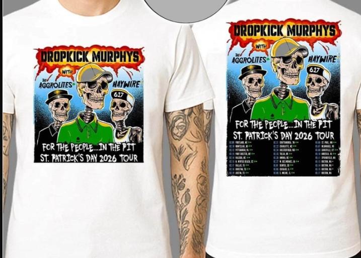 Dropkick Murphys For The People In The Pit St Patrick039s Day Tour 2026 T-Shirt Unisex T-Shirt XXL