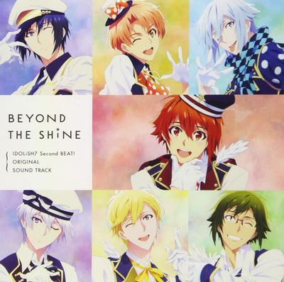 TV Anime "Idolish Seven Second BEAT!" Original Soundtrack "BEYOND THE SHiNE