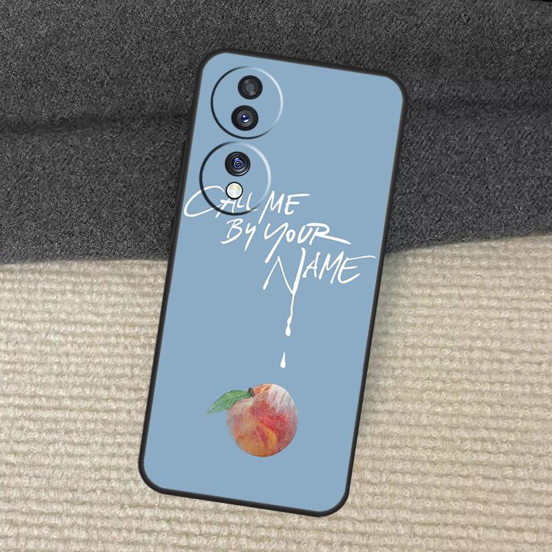 Call Me by Your Name Case For Honor Magic 7 5 6 Lite Honor 200 Pro X8b X9a X8a X8 X9 X9c X9b 50 70 90 Lite Cover
