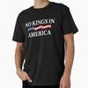 Keine Könige in Amerika T-Shirt Hergestellt USA AUS M 2XL