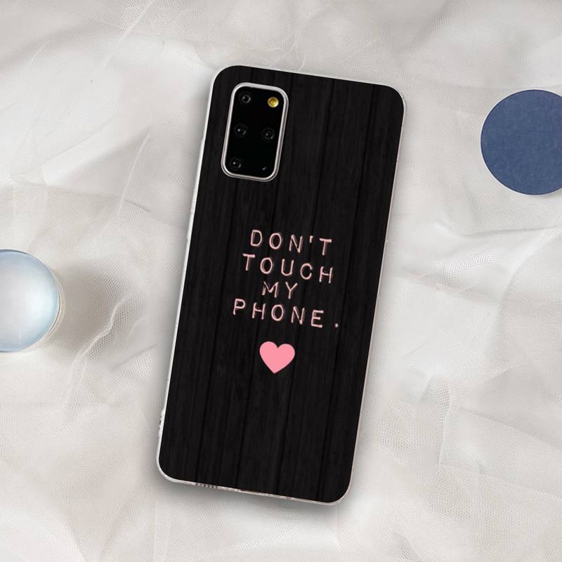 Don't Touch My Phone Phone Case for Samsung S21 A10 for Redmi Note 7 9 for Huawei P30Pro Honor 8X 10i Cover