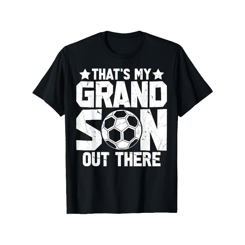 

European sizes That S My Grandson Out There Slogan with Soccer Ball Tee for Adults Perfect Gift for Soccer Loving Grandpa comfortable Tee 4XL чорний