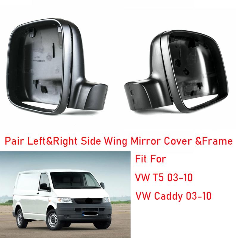 1pair Car Wing Mirror Frame And Cover Left Right Side Brand New Durable For VW T5 Caddy 2003-2010 Car Accessories 2pcs