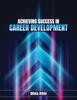 The Achieving Success In Career Development Book