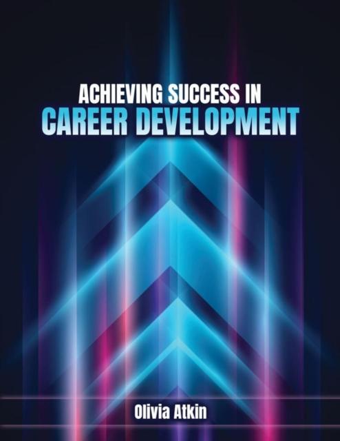 The Achieving Success In Career Development Book