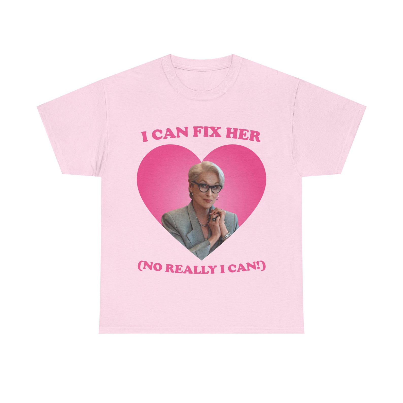I can fix her Meryl Streep as Miranda Priestly pink hearT-Shirt M