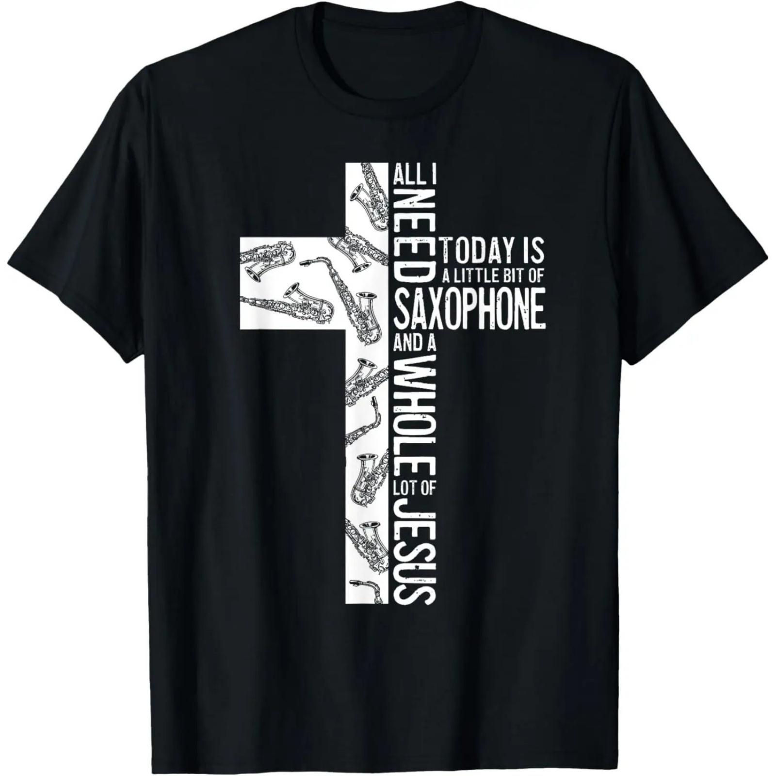 All I Need Is Saxophone And Jesus Christian Cross Faith T-Shirt S