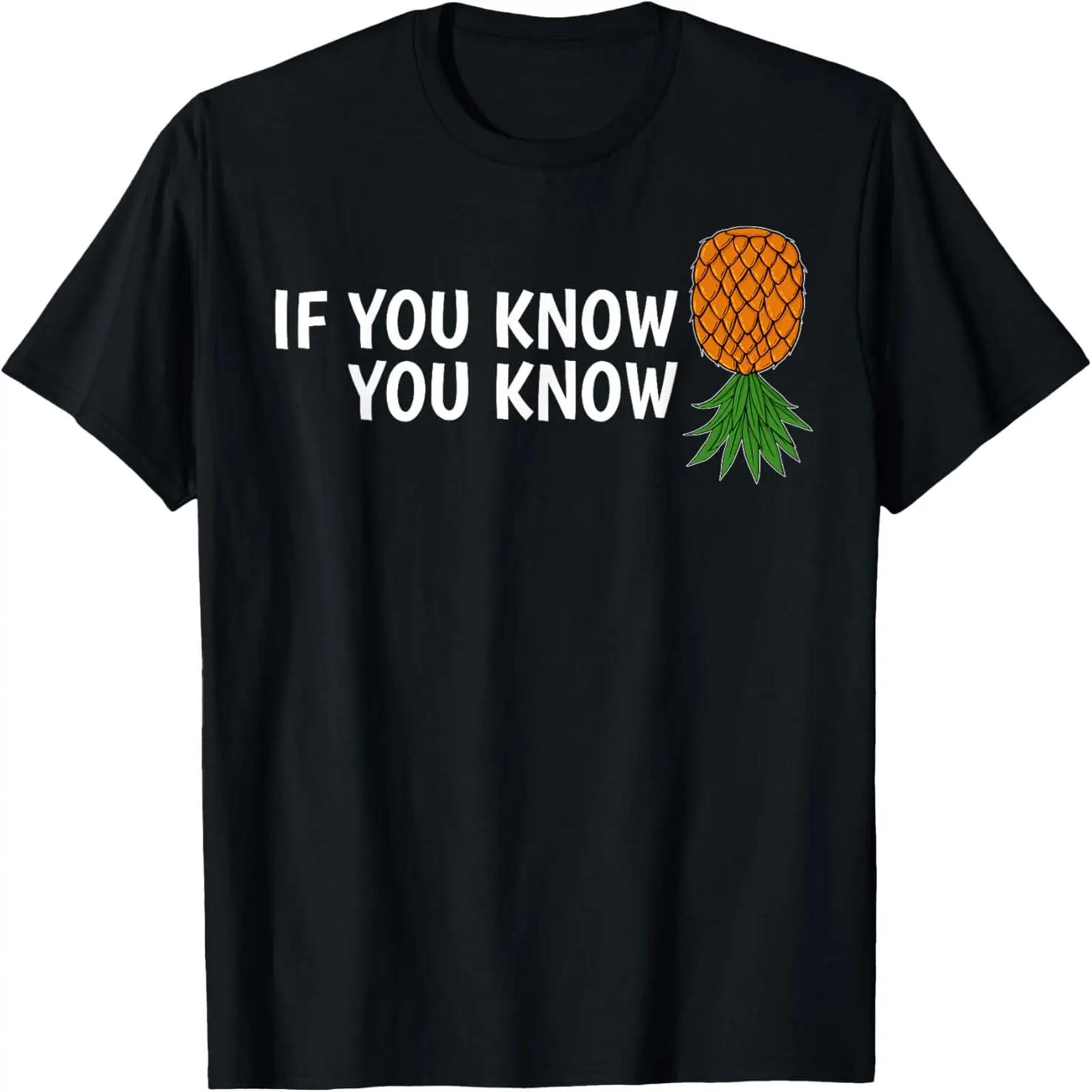 If You Know Swinging Upside Down Pineapple T-Shirt S