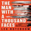 The Man with a Thousand Faces by Lex Noteboom Hardback Book 9781398721814