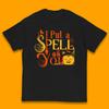 I Put a Spell On You Witch Broom Horror Spooky Scary Halloween Costume Kids T Shirt