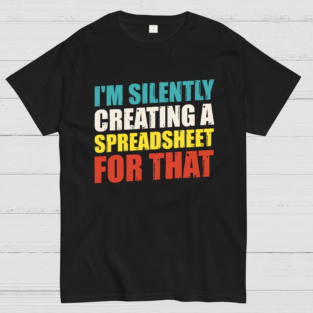 Spreadsheet - I'm Silently Creating A Spreadsheet For That Cotton Summer Casual Cool Loose T-Shirt