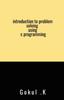 Bok Introduction To Problem Solving Using C Programming