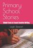 Kniha Primary School Stories : Model Texts To Teach Creative Writing : 1