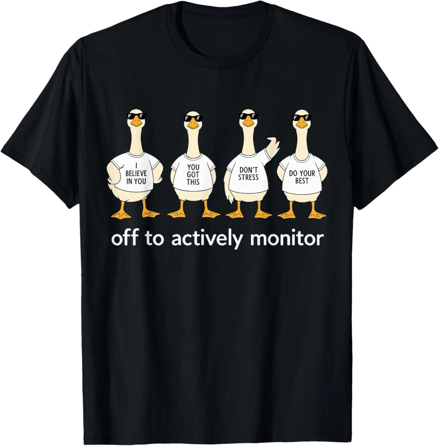 Test Day Off to Actively Monitor Teacher State Testing Goose T-Shirt 150