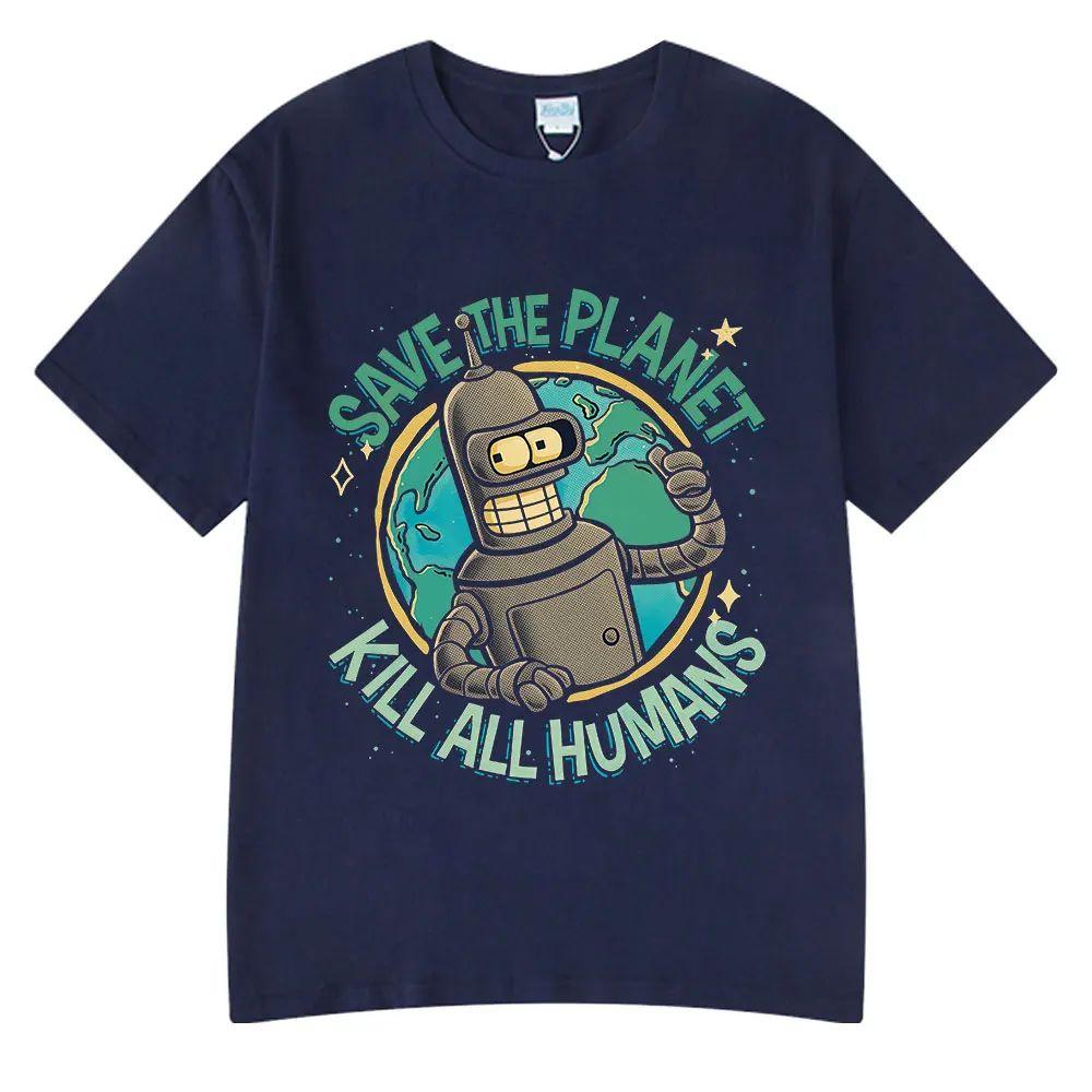 T-Shirt Bender Sauvez la Planète Tuez Tous les Humains T-Shirt 200.0g