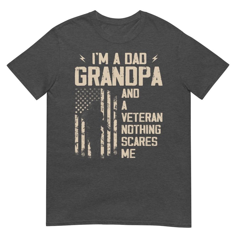 Im A Dad Grandpa And Veteran Fathers Day Papa Grandpa TShirt