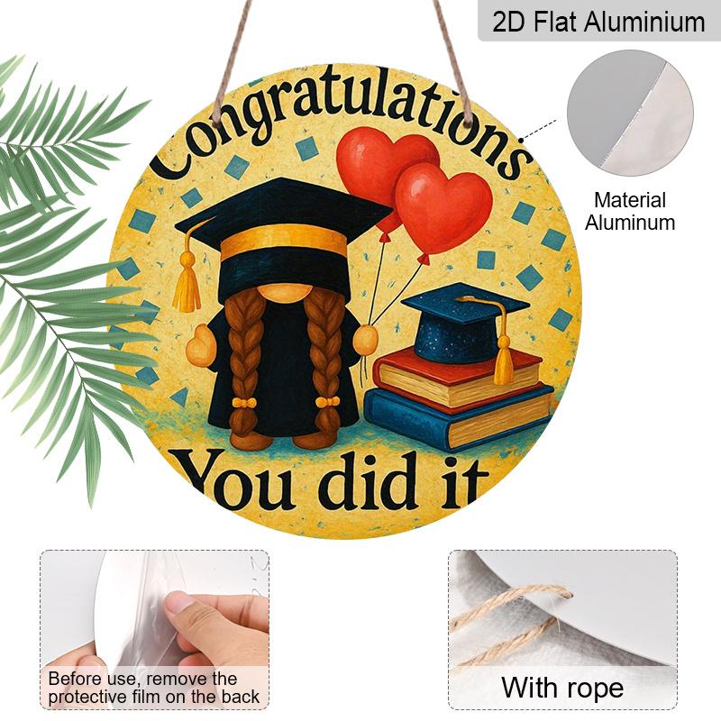 2D Flat 1pc, 8x8 in, Graduation Celebration Aluminum Metal Sign - "Congratulations You Did It" Round Plaque, Perfect for Door, Wall, or Wreath Decor