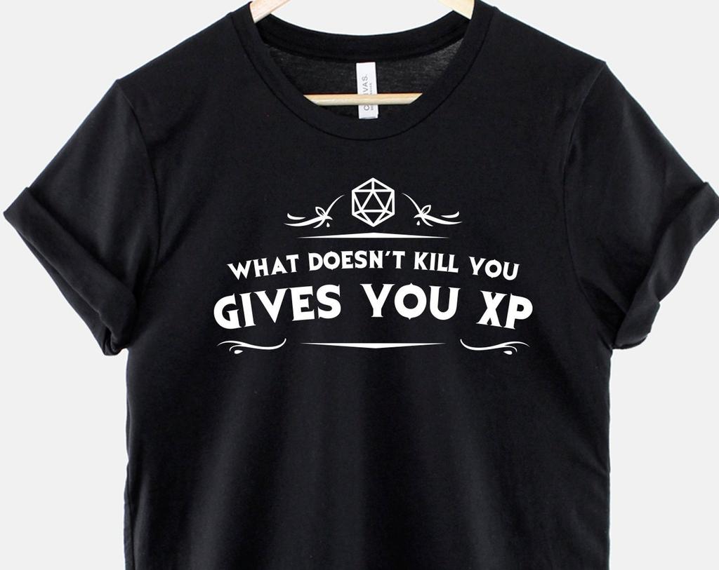 What Doesn’t Kill You Gives XP T-Shirt, Funny DnD Player Quote, Fantasy RPG Gamer Gift