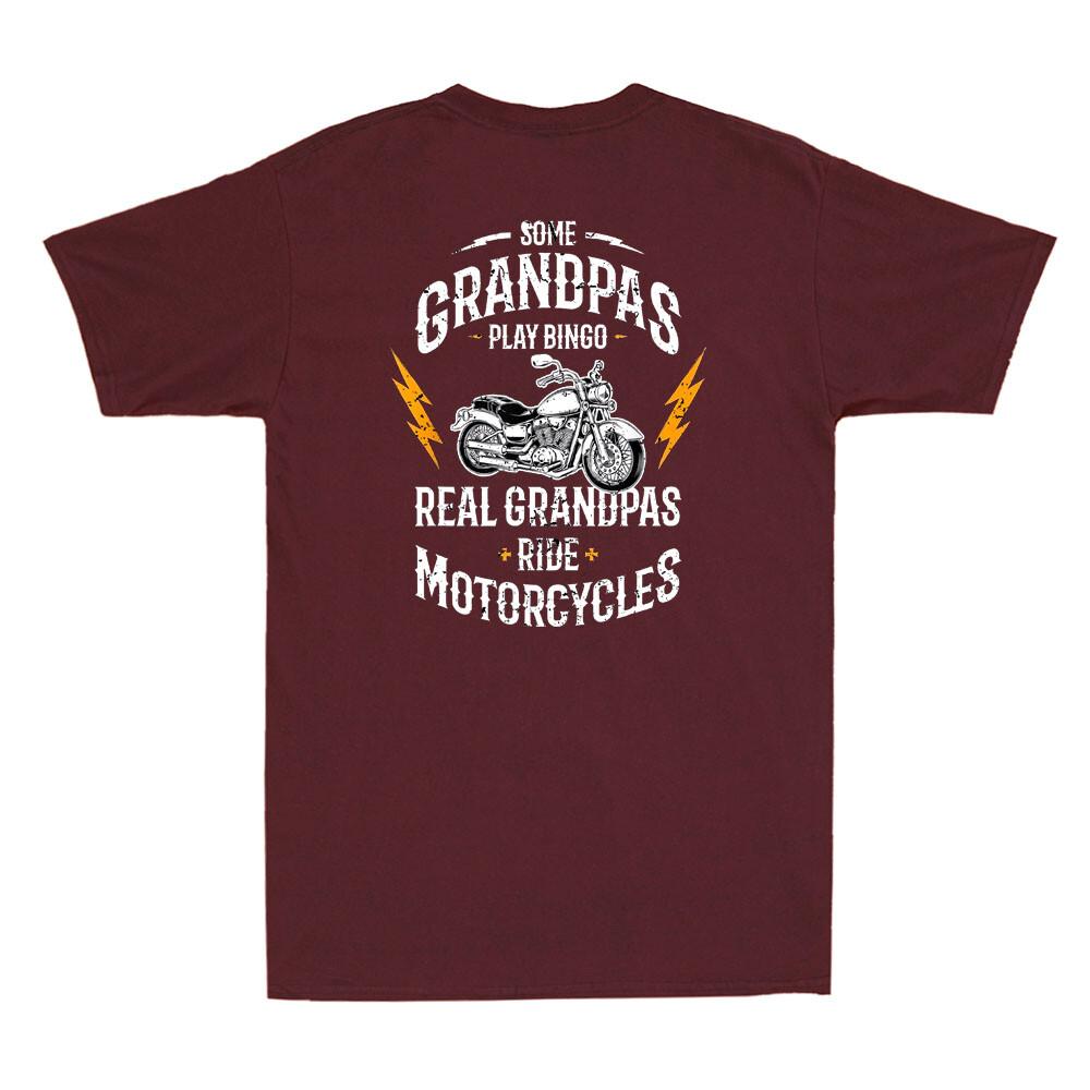 Some Grandpas Play Bingo Real Grandpas Ride Motorcycles On Back Unisexs Tshirt