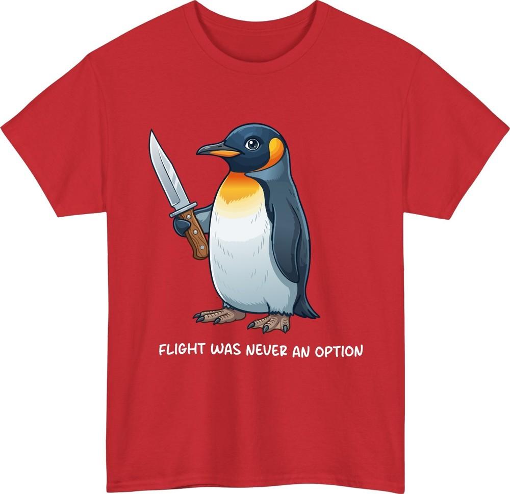 Flight Was Never An Option TShirt Funny Penguin Meme Knife Shirt Animal Joke S