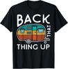 Kemping Back That Thing Up Zabawna Letnia Koszulka dla Kampera RV Koszulka Unisex