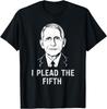 I Plead The Fifth American Constitution T-Shirt