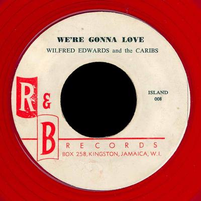 7inch Record WILFRED EDWARDS  THE CARIBS  Were Gonna Love  Your Eyes Are Dr 008 R  B Records 1960 Jamaica Reggae Ska  Dub Used
