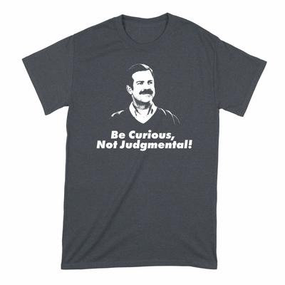 Ted Lasso Shirt Be Curious Not Judgemental T-Shirt Be Curious Not Judgmental Tsh