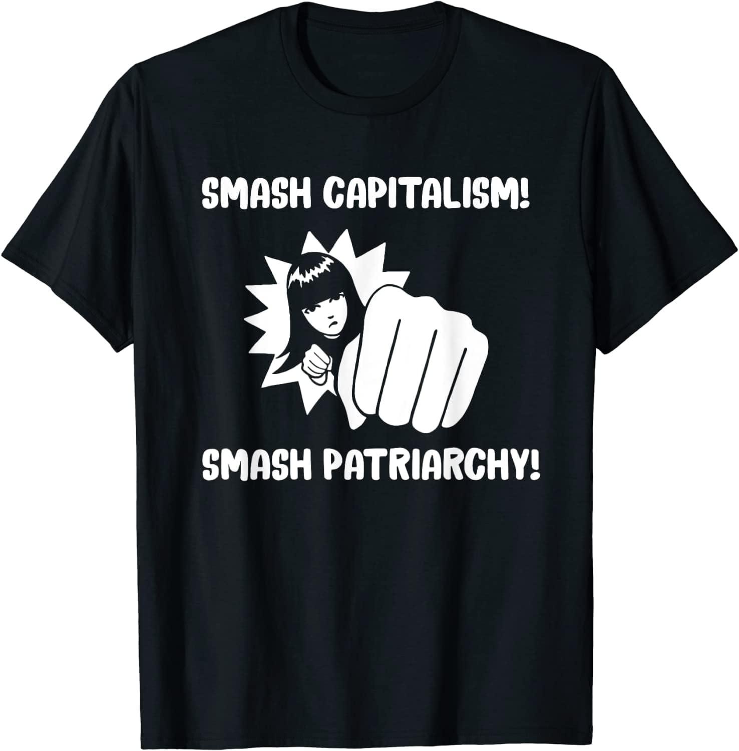 

Smash Capitalism! Smash Patriarchy! T-Shirt XXXXXL чорний