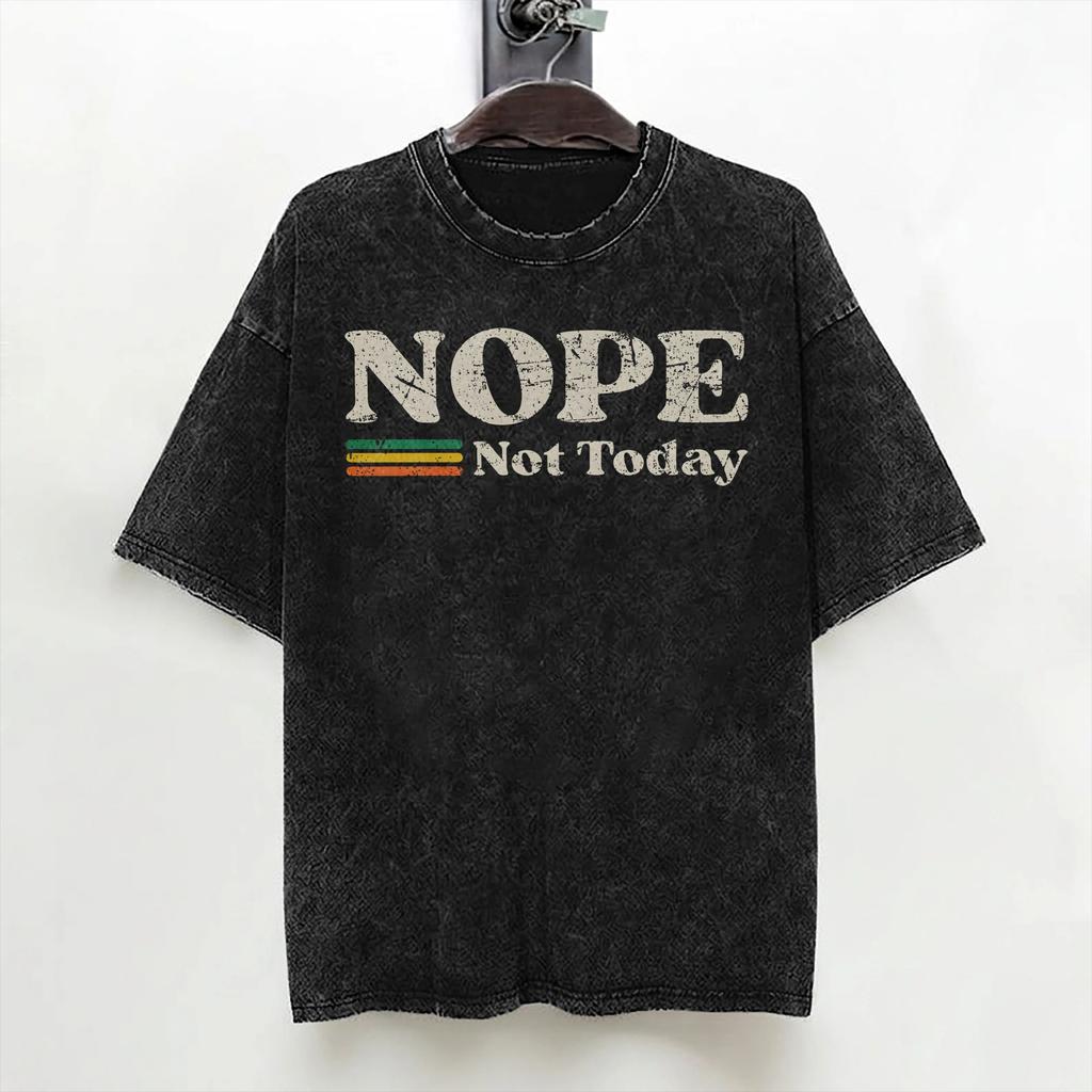 Washed T Shirts Vintage Nope Not Today Retro Hip Hop Novelty Tshirt Oversize  Streetwear 100 Cotton Summer Tees For Men Women