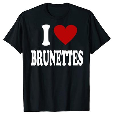 I Heart Love Brunettes Aantrekkelijke Haarkleur Voorkeur T-shirt Grappige Quote Grafisch Letter T-shirt Top Vriendjes BF Cadeaus