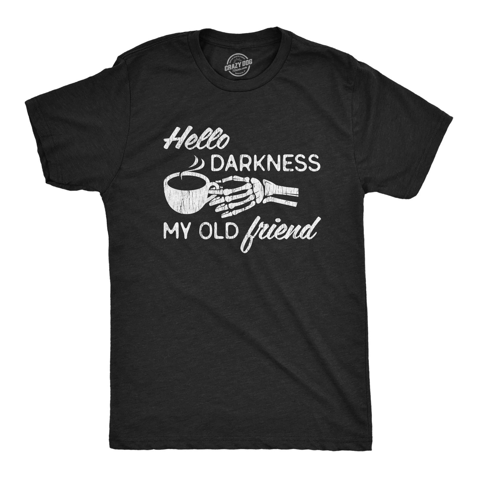 Mens Hello Darkness My Old Friend T Shirt Funny Skeleton Coffee Lover Graphic XS