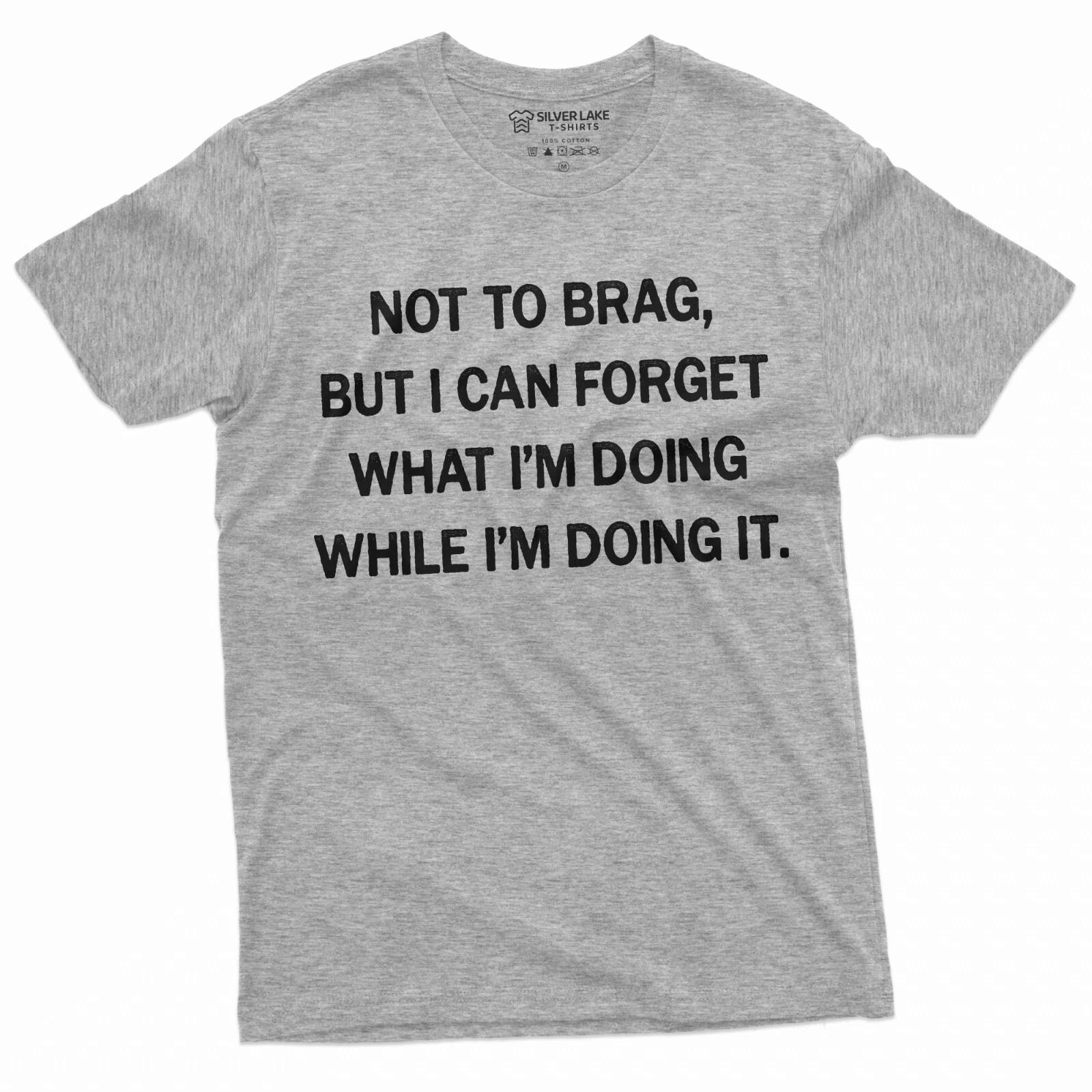 Funny Not To Brag Shirt Humorous T-Shirt Gift For Friend Funny Birthday Gift Tee XXXXL