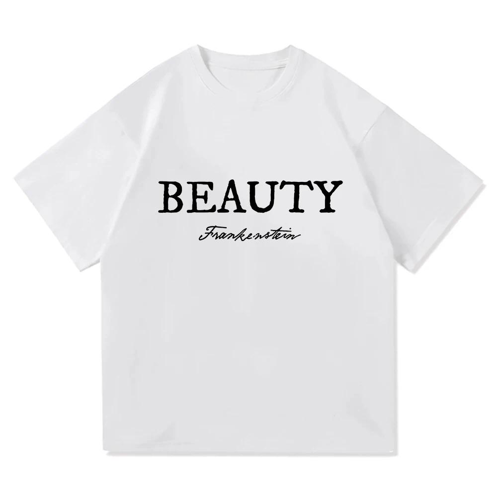 Frankenstein Beauty Creator Tshirts Unisex Streetwear Casual Short Sleeve Oneck Male Tshirt Summer Men Women Letter Print Tees