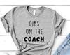 Dibs on the Coach T-Shirt: Wife Apparel
