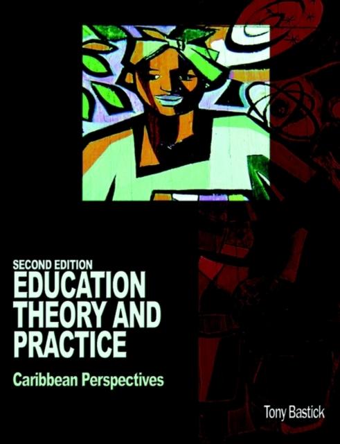 The Education Theory and Practice : Caribbean Perspectives Book
