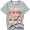 Vintage Summer Men Tshirt I Dont Always Watch Anime Sometimes I Eat And Sleep And Once I Even Left My Room Short Sleeve
