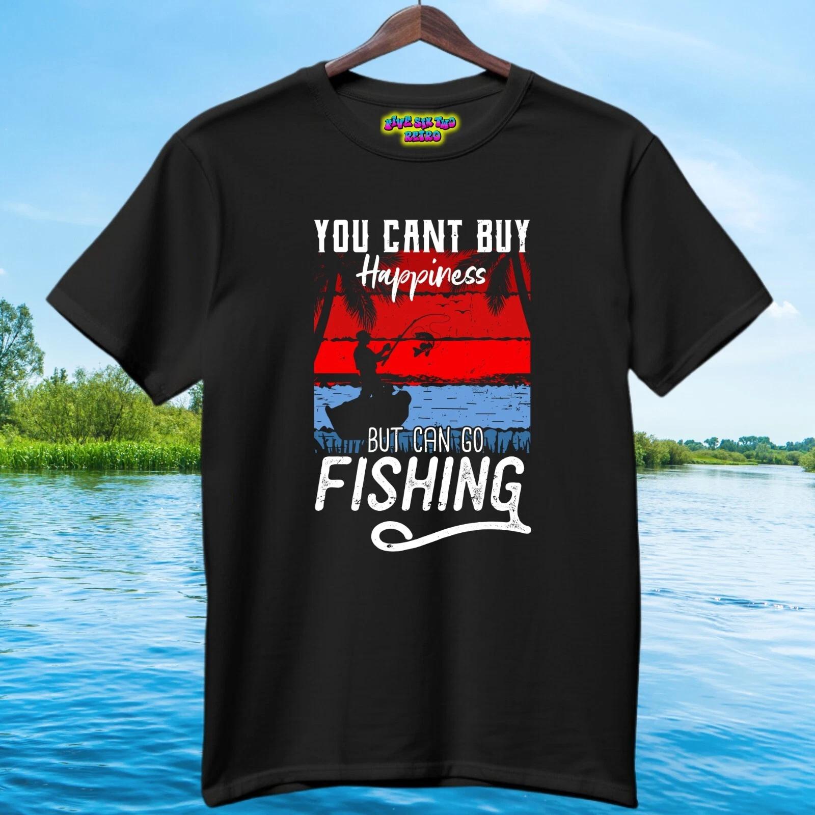You Can t Buy Happiness But Can Go Fishing T-Shirt Adult T-Shirt Black S-3XL 2XL