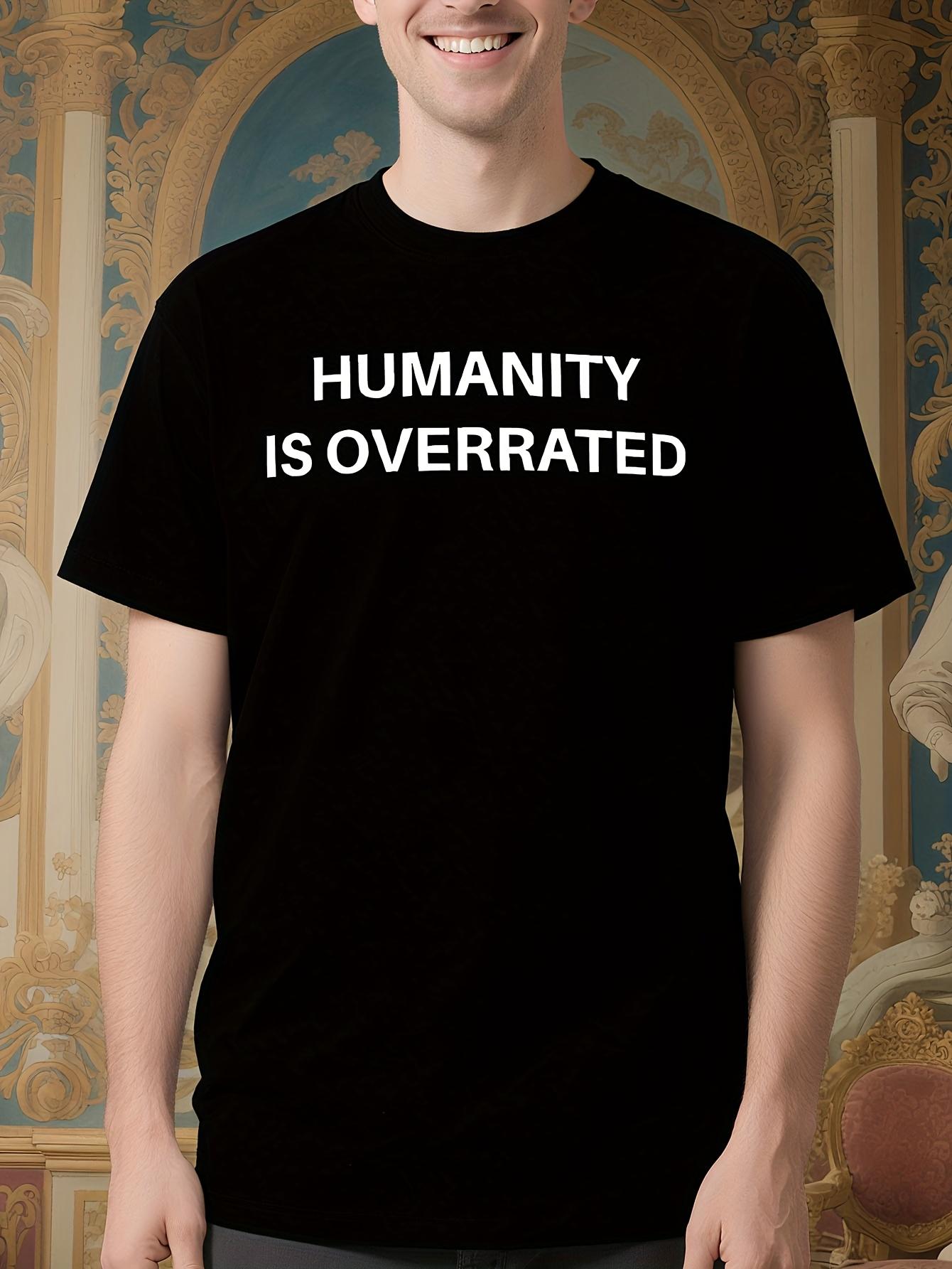 Humanity Is Overrated Graphic Tshirt - Bold Statement Tee... L