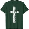 John 316 Cross Christian Bible Verse Religious Graphic Tshirt Men Casual