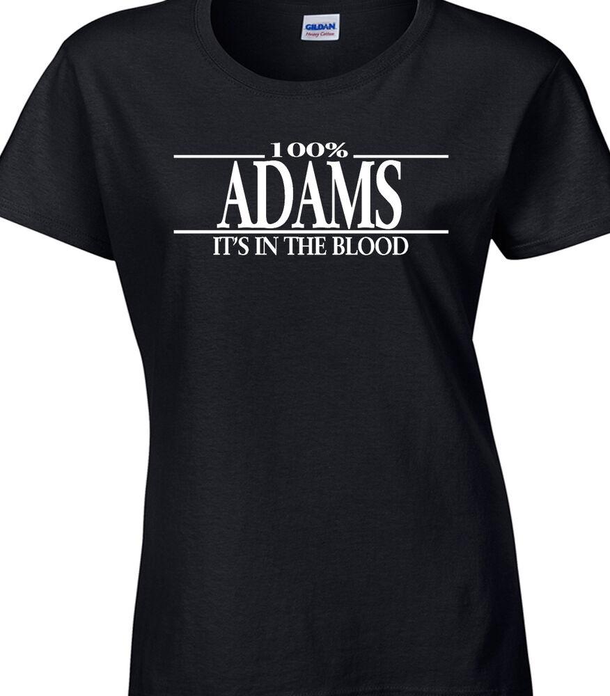 

Adams Surname Ladies T-Shirt Adams Name Family