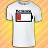 Patience Running Low T-Shirt | Funny | Meme | Gift | 2025