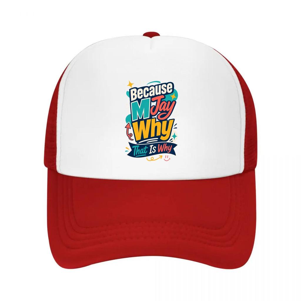 Playful Because M Jay Why Quote Mesh Baseball Cap Casual Hat Outdoor For Womens Unisex FeUnisex