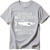 Essential Tee Relaxed Fit Unisex Crew Neck t shirt Fashion To Fish Or Not To Fish What A Stupid Question Hiphop Women tops