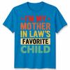 I Am My Mother In Laws Favorite Child Mothers Day Unisex Unisex T Shirt Family Humor