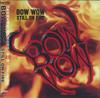 CD BOWWOW  Still On Fire ZACFG202603CD ZAC RECORDS 2026 Japan Obi Japanese PopRock