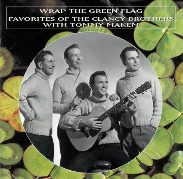 CD CLANCY BROTHERS; MAKEM, TOMMY - Wrap the Green Flag  CK48866 Columbia 1994 US Country/Folk Used