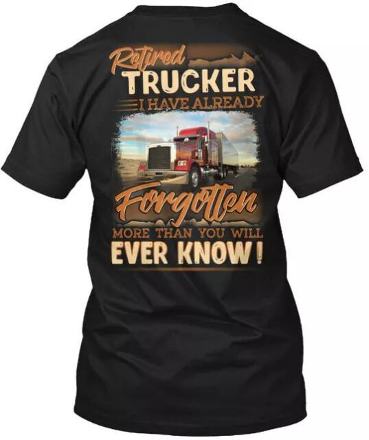 Retired Trucker T Shirt Good Quality T Shirt SIze S 5XL Unisex T-Shirt XXXL